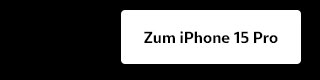 Zum iPhone 15 Pro