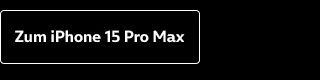 Zum iPhone 15 Pro Max