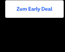 Zum early Deal
